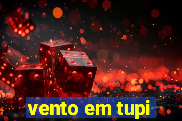 vento em tupi